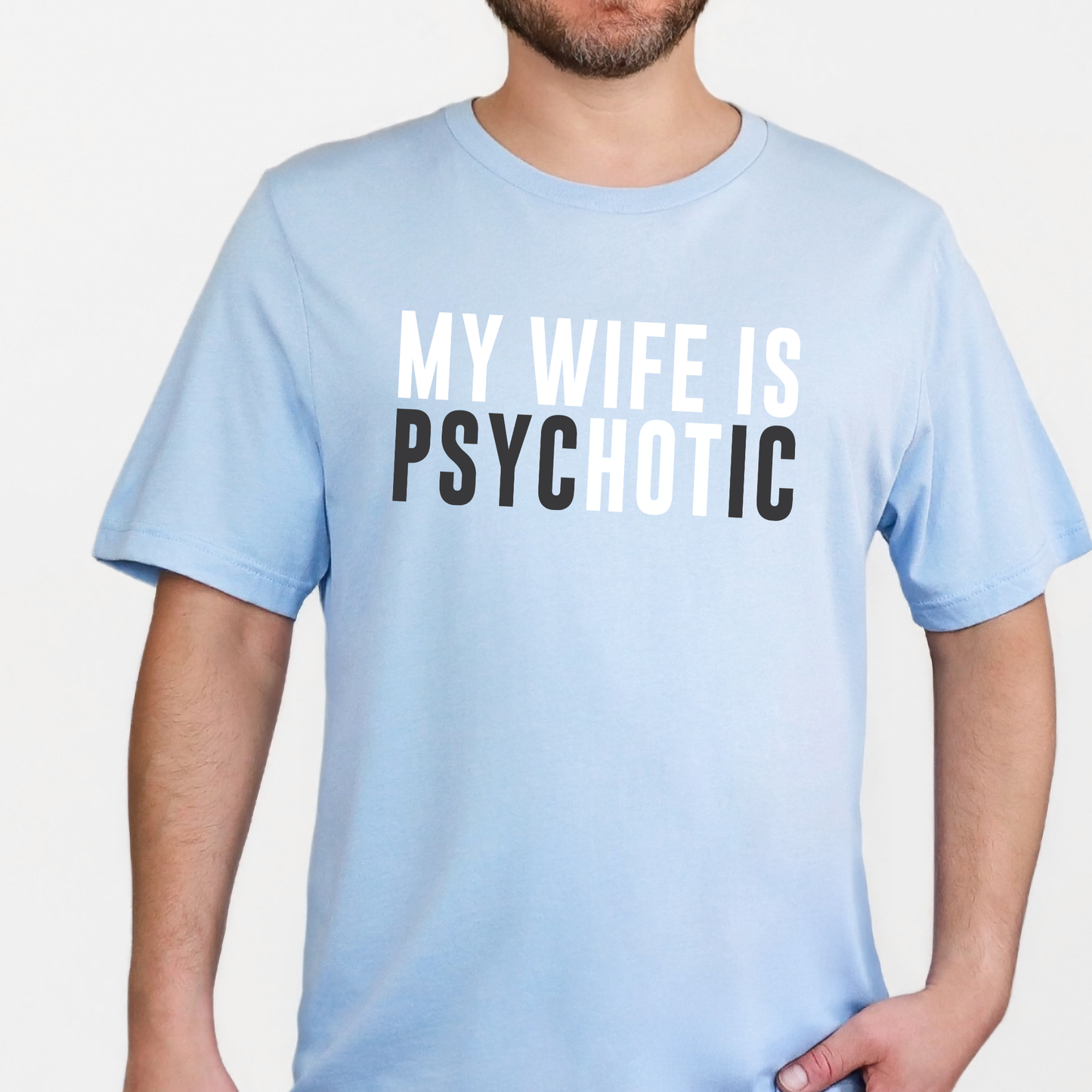 Wholesale My Wife is PsycHOTic Graphic Tee - Baby Blue Tee