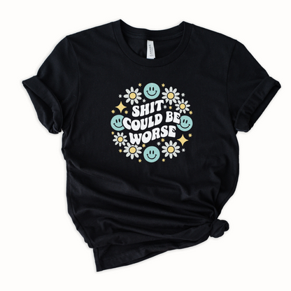 Wholesale Shit could be worse Graphic Tee - Black Tee