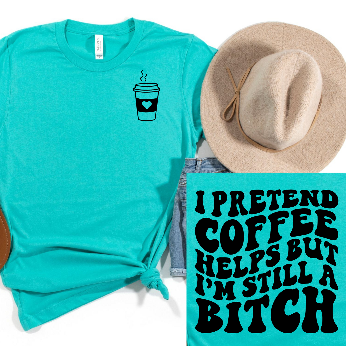 Wholesale I pretend coffee helps Graphic Tee - Teal Tee