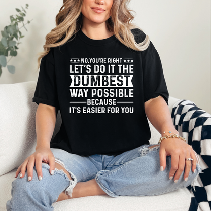 Wholesale No You're Right Graphic Tee - Black Tee