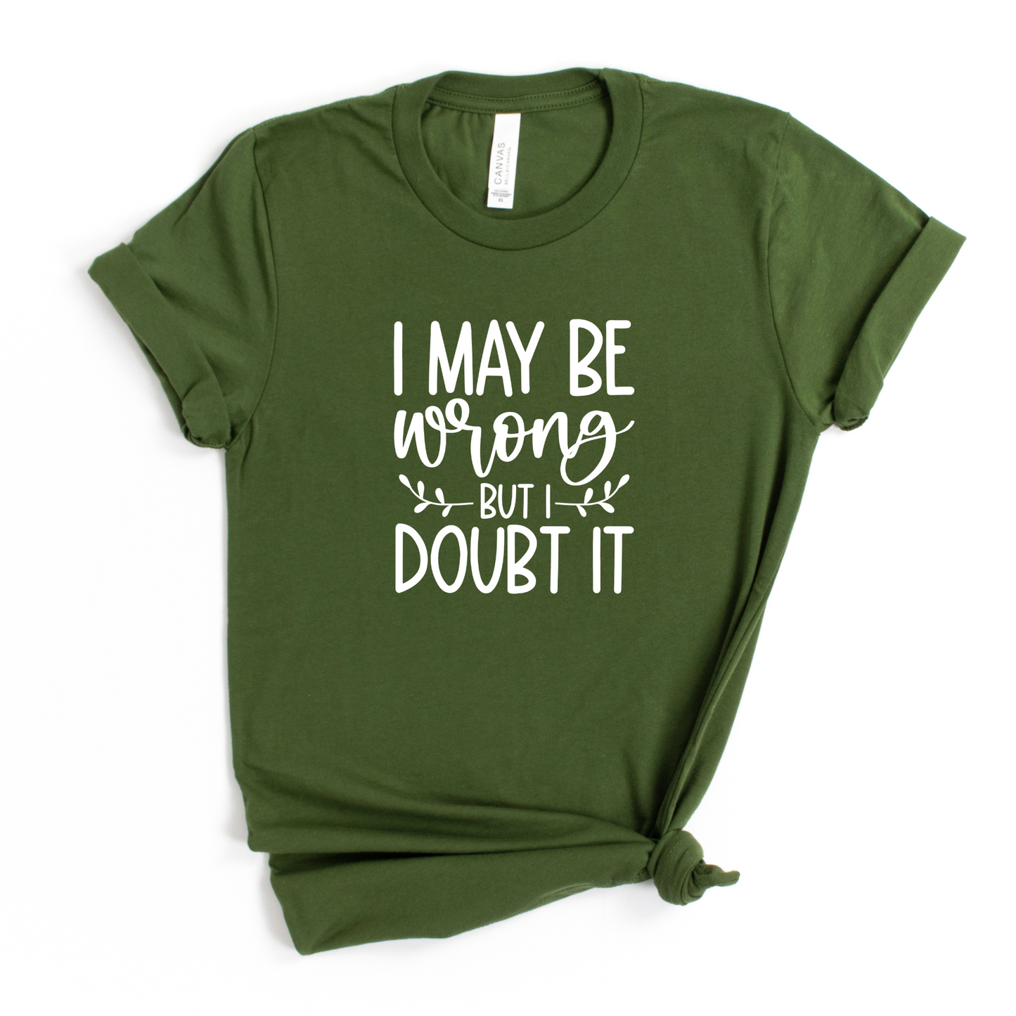 Wholesale I may be wrong Graphic Tee - Olive Tee