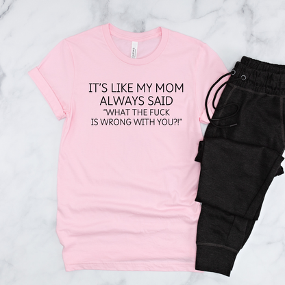 Wholesale My mom always said Graphic Tee - Pink Tee