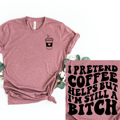 Wholesale I pretend coffee helps Graphic Tee - Teal Tee