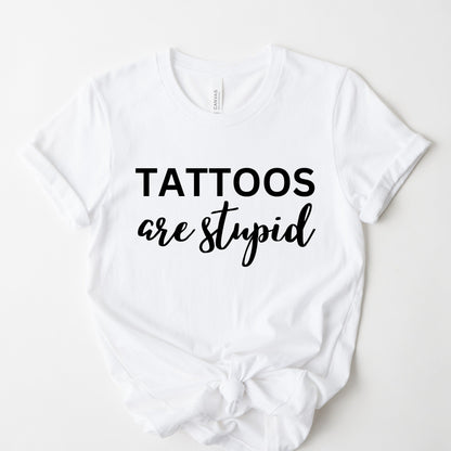 Wholesale Tattoos are Stupid Graphic Tee - Whitte