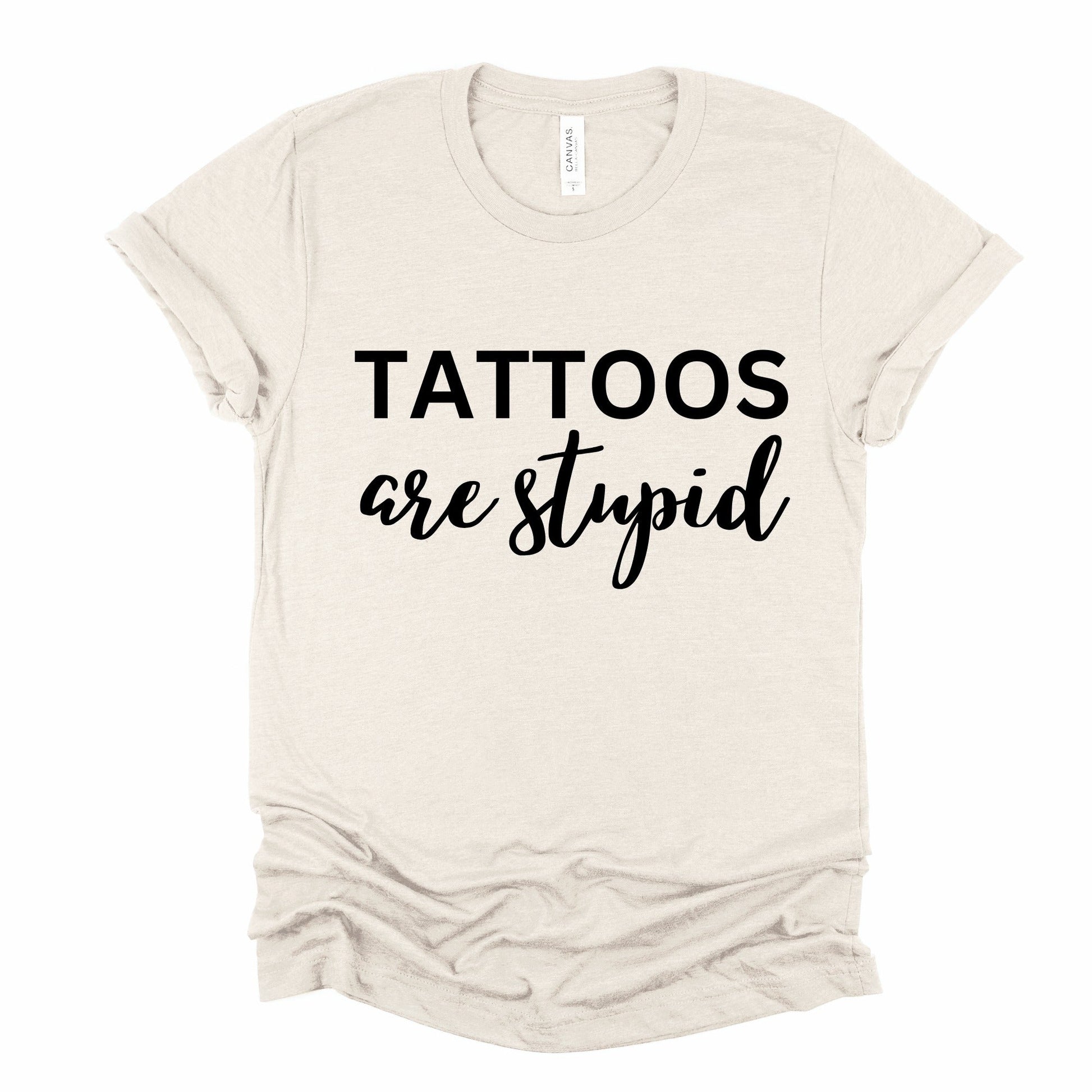 Wholesale Tattoos are Stupid Graphic Tee - Fuchsia