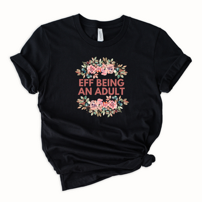 Wholesale Eff being an adult Graphic Tee - Black Tee
