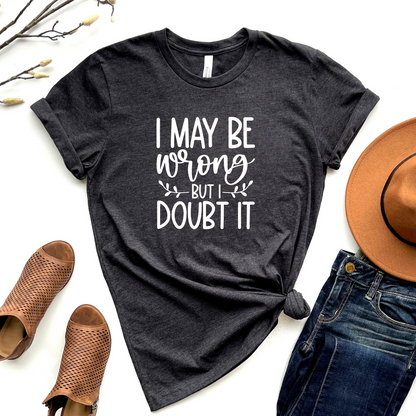 Wholesale I may be wrong Graphic Tee - Heather Charcoal Tee