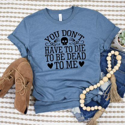 Wholesale You don't have to die Graphic Tee - Heather Slate Tee