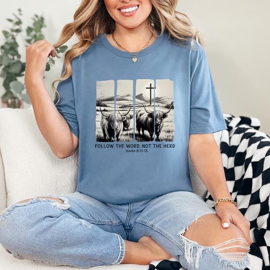 Follow the Word, Not the Herd Graphic Tee