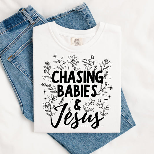 Chasing Babies and Jesus Tee.