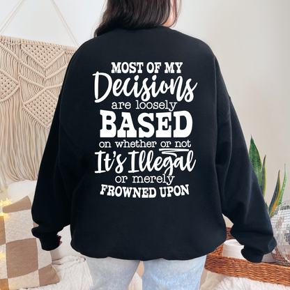 Most of My Decisions