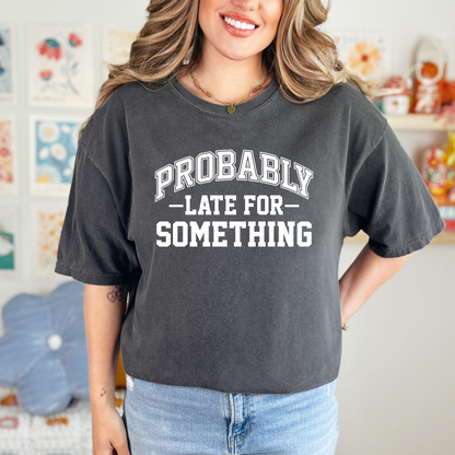 Wholesale Late Probably Graphic Tee - CC Pepper Tee