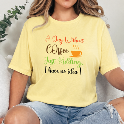 Wholesale A Day Without Coffee Graphic Tee - Heather French Vanilla