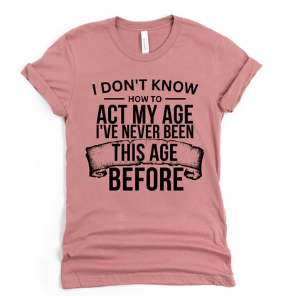 Wholesale Act my age Graphic Tee - Mauve Tee