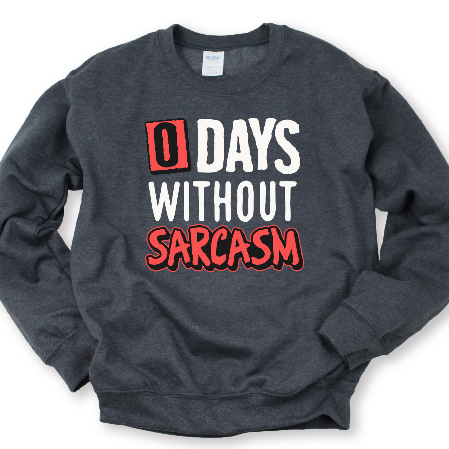 Wholesale 0 days without sarcasm Graphic Tee - Black Sweatshirt