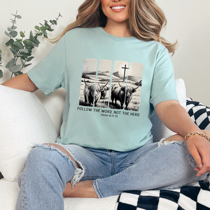 Follow the Word, Not the Herd Graphic Tee