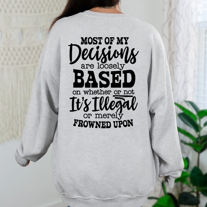 Most of My Decisions