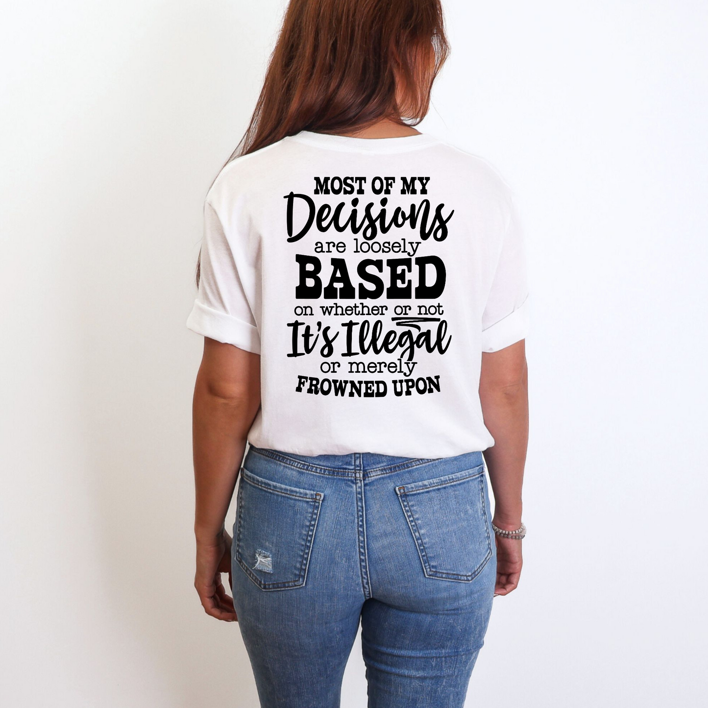 Most of My Decisions