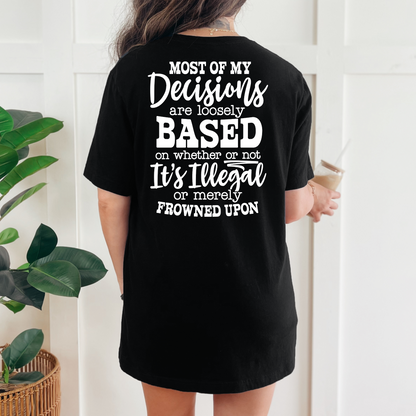 Most of My Decisions