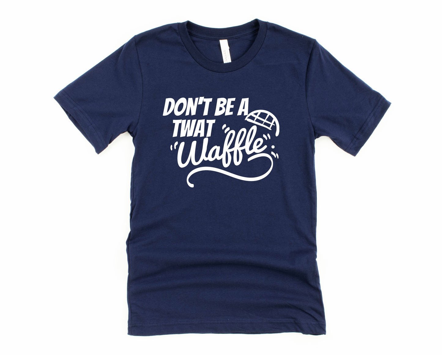 Wholesale Don't be a Twat Waffle Graphic Tee - White