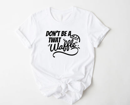 Wholesale Don't be a Twat Waffle Graphic Tee - Heather Brown