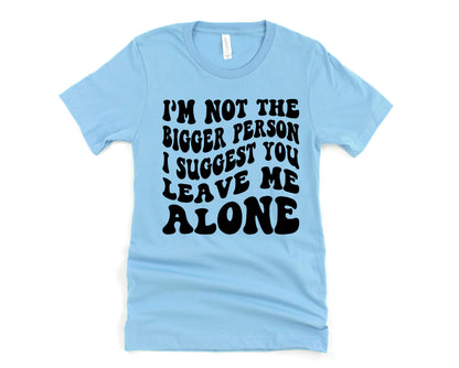 Wholesale I'm Not the Bigger Person Graphic Tee - CC Chalky Mint