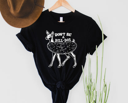 Wholesale Don't Be a Dill Doe Graphic Tee - Black