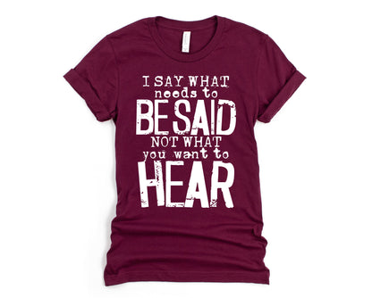 Wholesale I Say What Needs to Be Said Graphic Tee - White Tee