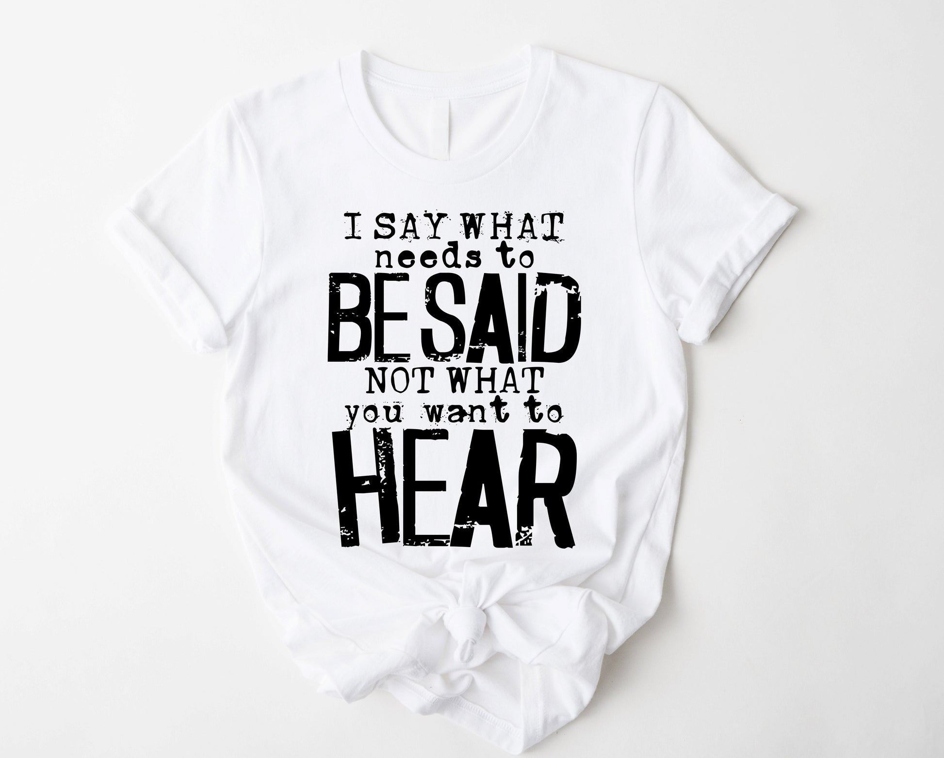 Wholesale I Say What Needs to Be Said Graphic Tee - Black Tee