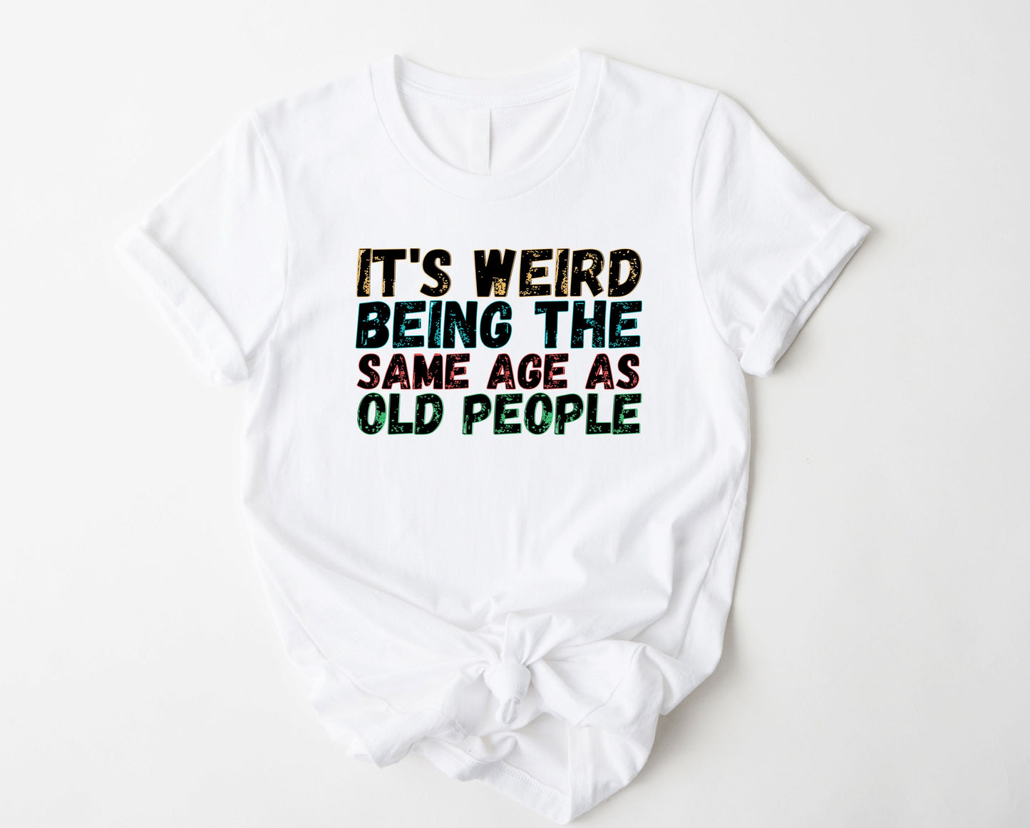 Wholesale Same Age as Old People Graphic Tee - White