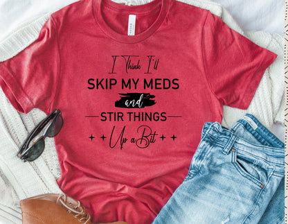 Wholesale I Think I'll Skip My meds Graphic Tee - Heather Grey