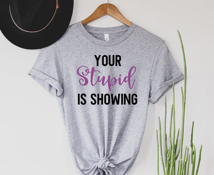 Wholesale Your Stupid is Showing Graphic Tee - White
