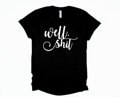 Wholesale Well, Shit Graphic Tee - Black