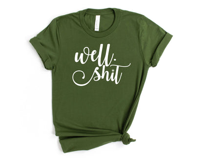 Wholesale Well, Shit Graphic Tee - Olive